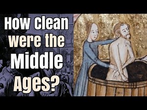 How Hygienic and Clean were the Middle Ages?