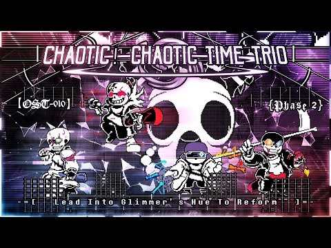CHAOTIC! CHAOTIC TIME TRIO OST010 Phase3v2 L.I.G.H.T