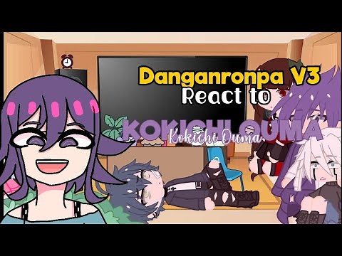 Danganronpa V3 react to Kokichi Ouma🍇[]Part 1[] Read Desc