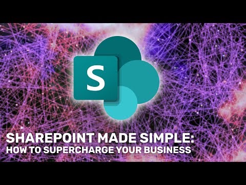 SharePoint made simple: How to supercharge your business