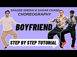 Boyfriend Shazeb Sheikh & Sagar Chand Dance Choreography Tutorial | Boyfriend Dance Tutorial