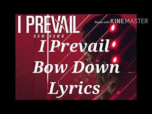 I Prevail - BOW DOWN - (lyrics)