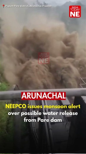 NEEPCO issues monsoon alert over possible water release from Pare dam