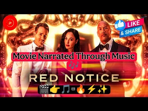 Red Notice | Movie Explained Through Music 🎶| A Cinematic Story Experience| Unique Concept| DxK UnO|
