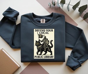 Defend Your Local Library Sweatshirt, Funny Knight Cat Hoodie, Book Lover Gift,fantasy Reader Humor Sweatshirt,public Library Support Hoodie - Etsy