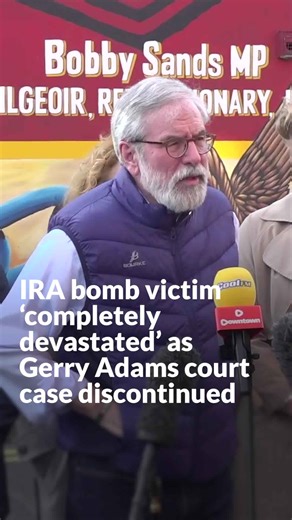 IRA bomb victim 'completely devastated' as Gerry Adams court case discontinued