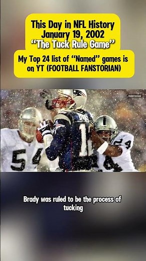 Today in NFL History! January 19th. - “The Tuck Rule Play”.