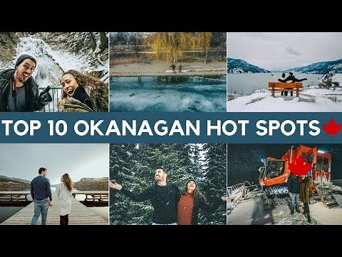 TOP 10 PLACES TO VISIT IN THE OKANAGAN (BC, Canada)