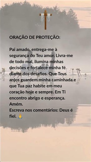 👉 ORAÇÃO DE PROTEÇÃO: Pai amado, entrega-me à segurança do Teu amor.
