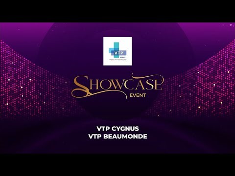 Exclusive Showcase Event: Where Vision Meets Reality | VTP Cygnus & VTP Beaumonde
