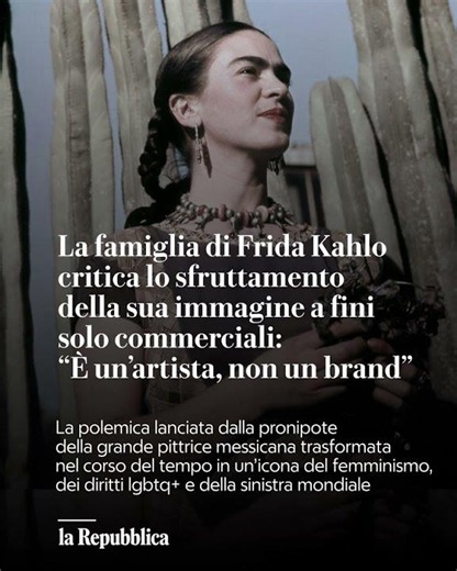 Frida Kahlo, la famiglia accusa:“È un’artista, non un brand”