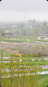 Super parks pa 21 miljonu eiro ! Bet kā pie viņa tikt ? Lai tikt no tuvākas mājas uz parku ir jāuztaisa apļi ap 2 km un 20 minutes - Jāaiziet pie Kr. Valdemāra ielas luksofora un jāatgriežas atpakaļ 🤣🤙🤪🤓🤓🤓🤓🫣#riga #latvia #parks | One two three
