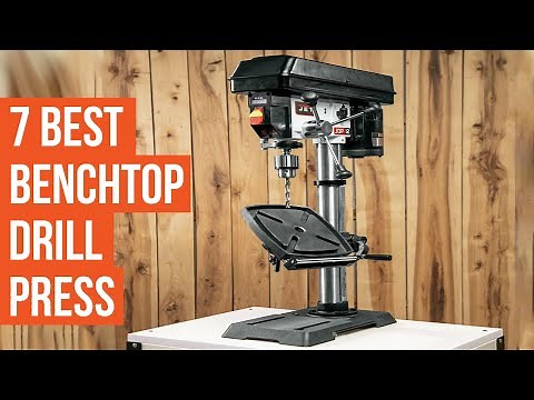 7 Best Benchtop Drill Press
