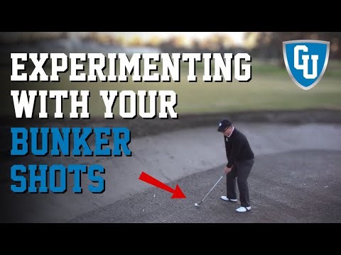 Experimenting With Your Bunker Shots