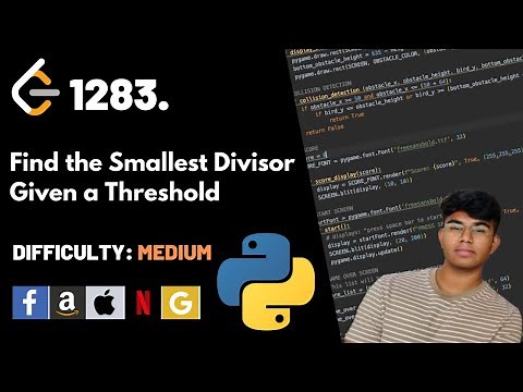 Find the Smallest Divisor Given a Threshold | Leet code 1283 | Theory explained + Python code