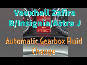 Vauxhall Zafira B/Insignia/Astra J Automatic Gearbox Fluid Change