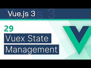 #29 - Vuex 4 State Management - Vue 3 (Options API) Tutorial