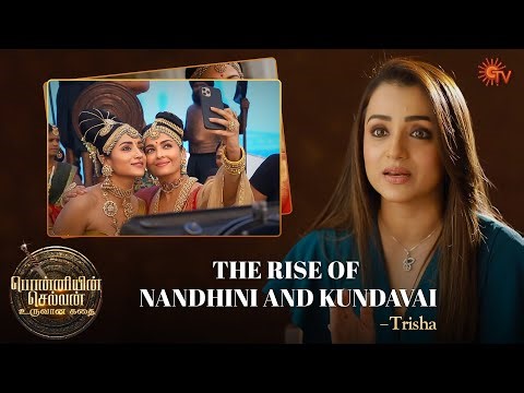 Rivalry between Nandhini and Kundavai! | Ponniyin Selvan Making | Uruvaana Vidham | Sun TV