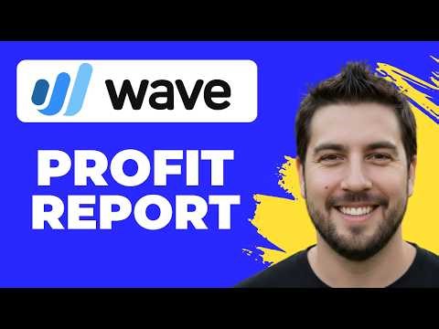 How To Run A Profit And Loss Report In Wave (2026 Guide)