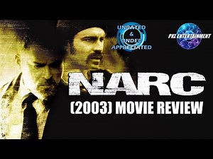 NARC - (2003) - MOVIE REVIEW - Unrated & Underappreciated