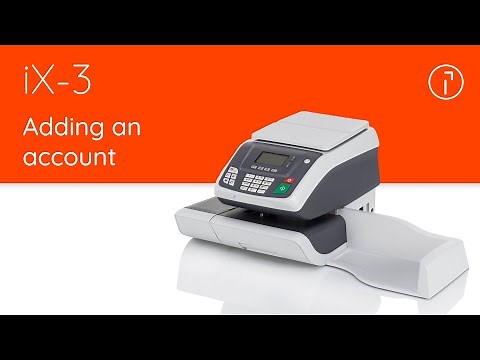 iX-3 Quadient Mailing System – Adding an account