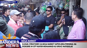199K views · 7.2K reactions | “WE WILL REMOVE ALL ILLEGAL STRUCTURES” Ito ang binigyang diin ni Cotabato City Mayor Bruce Matabalao matapos na matuklasan sa kanyang isinagawang occular inspection sa Mega Market ng lungsod. Natuklasan ng Alkalde ang mga sagabal sa daan kaya’t ipinag utos na ipa-tanggal ang mga ito. || Via Raizza Kamid, Bandera News Cotabato | Bandera News TV-Cotabato/ Radyo Bandera Cotabato | Facebook
