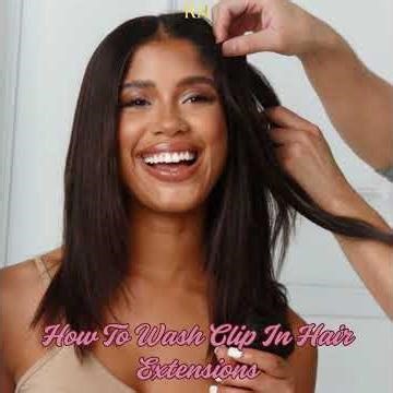 How to Wash Clip In Hair Extensions: The Ultimate Step-by-Step Guide for Longevity