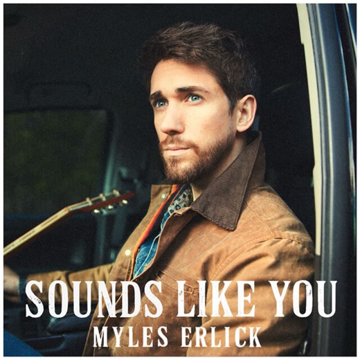Myles Erlick - Sounds Like You Lyrics