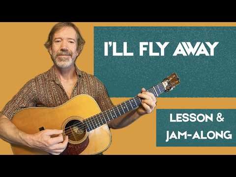 I'll Fly Away Lesson and Jam-along with Tyler Grant