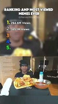 Ranking AMP Most Viewed Memes Ever