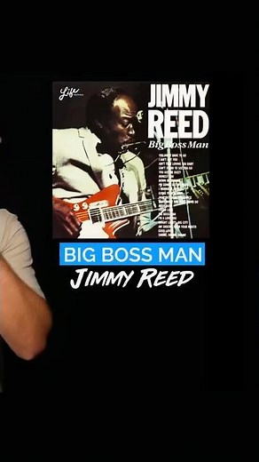 Big Boss Man by Jimmy Reed