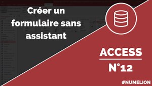 Créer un formulaire sans assistant dans Access - Cours n°12