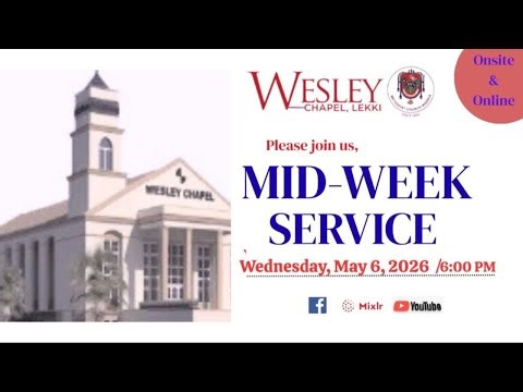 Mid-Week Service | Wesley Chapel Lekki