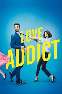 Stream Love Addict (2018): Find it on Netflix, Prime Video, Hulu & more