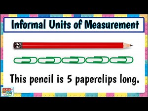 Informal Units or Non-Standard Units of Measurement
