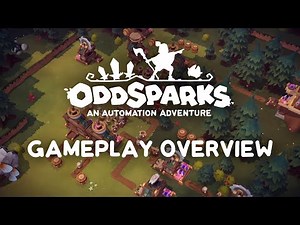 Oddsparks: An Automation Adventure // Gameplay Overview