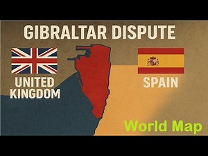 Gibraltar Dispute Between United Kingdom & Spain / Territorial Disputes of The Countries (Part-14)