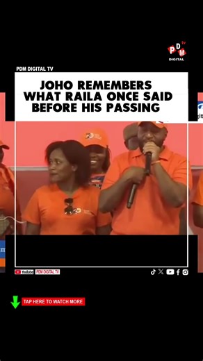 JOHO REMEMBERS WHAT RAILA ONCE SAIDBEFORE HIS PASSING #pdmdigitaltv #kenyanews #odm #raila #joho