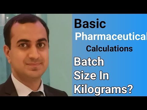 How to Calculate Batch Size in kilograms|Pharmaceutical Calculations