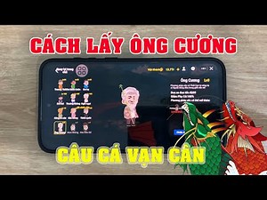 How to get Mr. Cuong in fishing for ten thousand pounds
