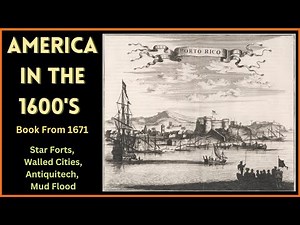 Oldest Pictures, America in the 1600's Star Forts, Walled Cities, Antiquitech, Mud Flood, Tartaria
