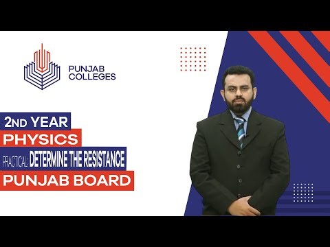 PGC Lectures-Inter Part II-Punjab Board- Physics - Practical - Lecture 04 - Determine The Resistance