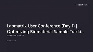 Labmatrix User Conference Day 1 Optimizing Biomaterial Sample Tracking with Labmatrix by EJ Kulbokas BMS-20240226_195825-Meeti