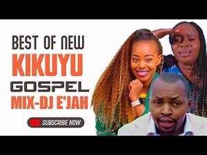 🎧🔥 Kikuyu Gospel Mix 2025 – Volume 11 🔊A Spirit-Filled Journey of Praise & Worship | By DJ E’JAH 🙌✨