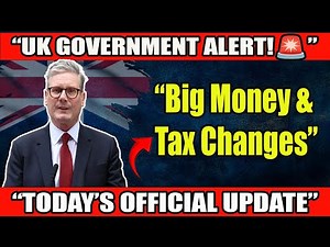 UK Government TODAY — New Changes You Must Know!