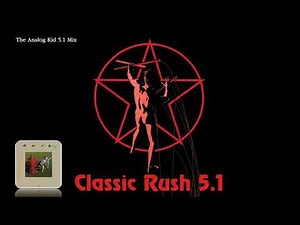 Rush - The Analog Kid (5 1 Mix)