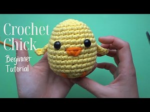 How to Crochet a Cute Chick – Easy Beginner Amigurumi Tutorial