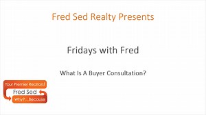 What Is A Home Buyer Consultation? - Fridays with Fred