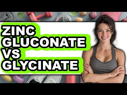 Zinc Gluconate vs Glycinate - Full Comparison