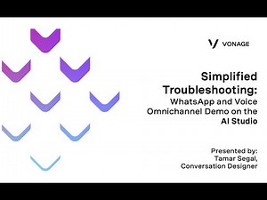 Omni-channel Demo on Vonage AI Studio: Simplified Troubleshooting